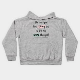 She realised how strong she is and the game changed Kids Hoodie